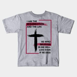 I am the Resurrection Kids T-Shirt